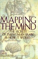 Mapping the Mind: The Secrets of the Human Brain and How It Works 1559723440 Book Cover
