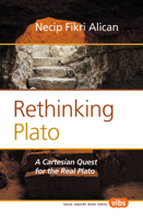 Rethinking Plato: A Cartesian Quest for the Real Plato 9042035374 Book Cover