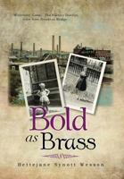 Bold as Brass 1483635899 Book Cover