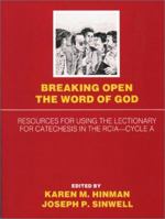 Breaking Open the Word of God, Cycle A: Resources for Using the Lectionary for Catechesis in the RCIA 0809128225 Book Cover