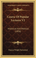 Course Of Popular Lectures V2: Historical And Political 116642992X Book Cover