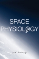 Space Physiology 0195137256 Book Cover