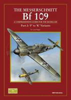 Messerschmitt Bf 109: A Comprehensive Guide for the Modeller: 'F' to 'K' Variants Pt. 2 0955185815 Book Cover