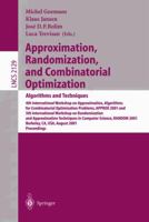 Approximation, Randomization and Combinatorial Optimization: Algorithms and Techniques: 4th International Workshop on Approximation Algorithms for Combinatorial ... 2001 (Lecture Notes in Computer Sci 3540424709 Book Cover