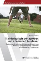 Trainierbarkeit der aeroben und anaeroben Ausdauer 3639722965 Book Cover