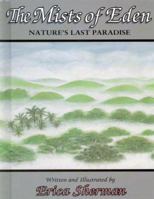 The Mists of Eden: Nature's Last Paradise 0933849699 Book Cover