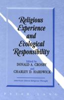 Religious Experience and Ecological Responsibility (American Liberal Religious Thought, Vol 3) 082042790X Book Cover