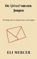 De Spiraal van een Jongen (Dutch Edition) B0FNQ2P4KZ Book Cover