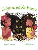 Christina and Marianna's Wild Hair Adventure 1645369277 Book Cover