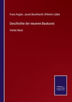 Geschichte der neueren Baukunst: Vierter Band 3752527285 Book Cover