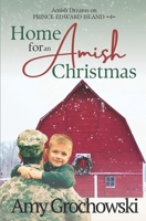 Home for an Amish Christmas: Amish Dreams on Prince Edward Island, Book 4 1960449044 Book Cover