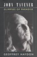 John Tavener - Glimpses of Paradise 0575401915 Book Cover