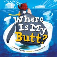 Where Is My Butt? 1454934476 Book Cover