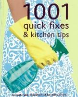 1001 Quick Fixes and Kitchen Tips 1407533959 Book Cover