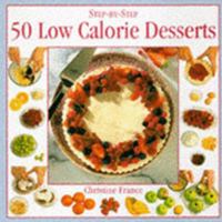 50 Low-Calorie Desserts (Step-By-Step Series) 0831779098 Book Cover