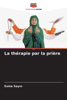 La thérapie par la prière (French Edition) 6207166973 Book Cover