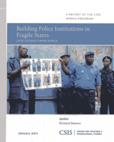 Building Police Institutions in Fragile States: Case Studies from Africa 1442224371 Book Cover