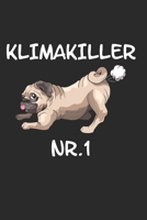 Klimakiller Nr.1: Taschenkalender fr Sept. 2019 bis Dezember 2020 A5 Terminplaner Wochenplaner Terminkalender Wochenkalender Organizer mit Mops Hund Hunderasse Lustiges Geschenk Familienplaner 1697657818 Book Cover