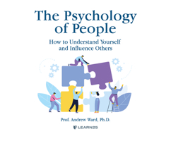 The Psychology of People: How to Understand Yourself & Influence Others 1662095201 Book Cover