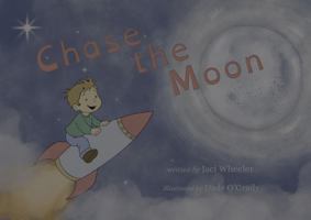 Chase the Moon (I Can Do Anything) 1957281200 Book Cover