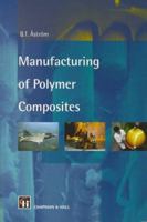 Manufacturing of Polymer Composites 0412819600 Book Cover