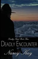 Deadly Encounter 1794439641 Book Cover