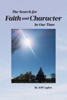 The Search for Faith and Character in Our Time B0FLRRHP4S Book Cover