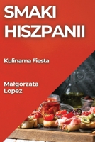 Smaki Hiszpanii: Kulinarna Fiesta (Polish Edition) 1835799167 Book Cover