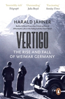 Vertigo: The Rise and Fall of Weimar Germany 0753559986 Book Cover
