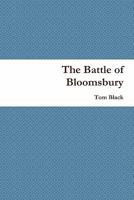 The Battle of Bloomsbury 1445236389 Book Cover