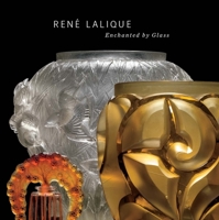 René Lalique: Enchanted by Glass 0300205112 Book Cover
