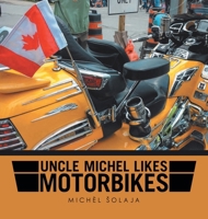 Uncle Michel likes Motorbikes B0F12Y1DLW Book Cover