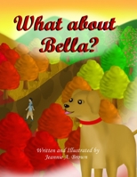 What About Bella? B08W7SQC3W Book Cover
