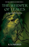 The Whisper of Leaves (The Kira Chronicles Series) 0648265277 Book Cover