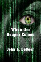 When The Reaper Comes 1625264712 Book Cover