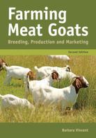Farming Meat Goats: Breeding, Production and Marketing 1486306578 Book Cover