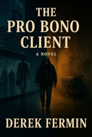 The Pro Bono Client B0GMPZ82VL Book Cover