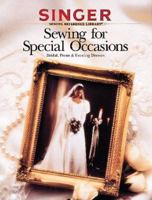 Sewing for Special Occasions: Bridal, Prom & Evening Dresses 0865732876 Book Cover