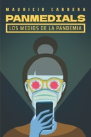 Panmedials: Los medios de la pandemia B099ZJJBVX Book Cover