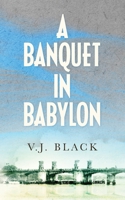 A Banquet in Babylon 1733085645 Book Cover