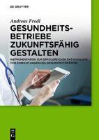 Gesundheitsbetriebe Zukunftsfahig Gestalten 3110554445 Book Cover