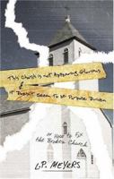 This Church is not Appearing Glorious, And it Doesn't Seem to be Purpose Driven 1414101856 Book Cover