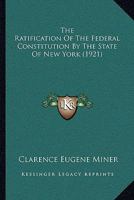 The Ratification of the Federal Constitution by the State of New York 1240120702 Book Cover