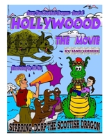 Dorp The Scottish Dragon - Book Three: Hollywood - The Movie 1679090518 Book Cover