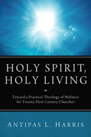 Holy Spirit, Holy Living 1610979303 Book Cover