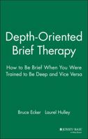 Depth Oriented Brief Therapy: How to Be Brief When You Were Trained to Be Deep and Vice Versa (Jossey Bass Social and Behavioral Science Series) 0787901520 Book Cover