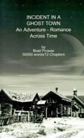 Incident in a Ghost Town: An Adventure-Romance Across Time 1587212064 Book Cover