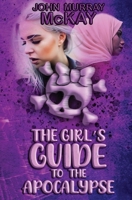 The Girl's Guide To The Apocalypse 1958148016 Book Cover