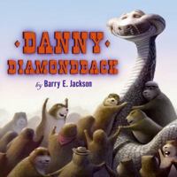 Danny Diamondback 0061131857 Book Cover