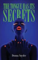 The Tongue Has Its Secrets 0990356558 Book Cover